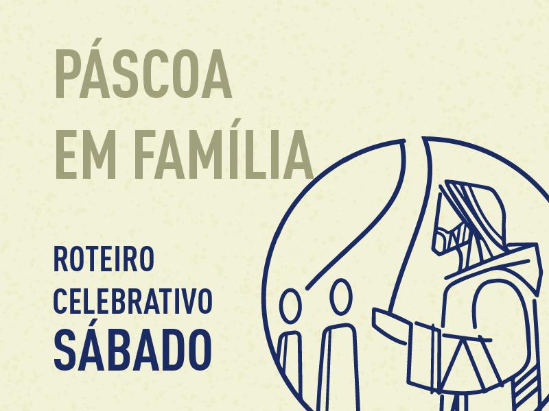 3º Roteiro celebrativo: páscoa em família – construindo pontes de diálogo e amor