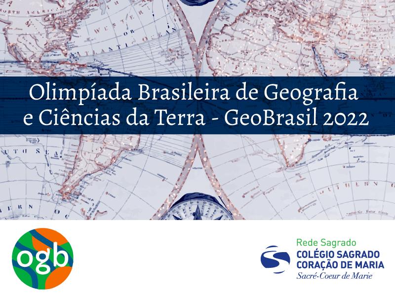 Vem aí mais uma edição da Olimpíada Brasileira GeoBrasil!